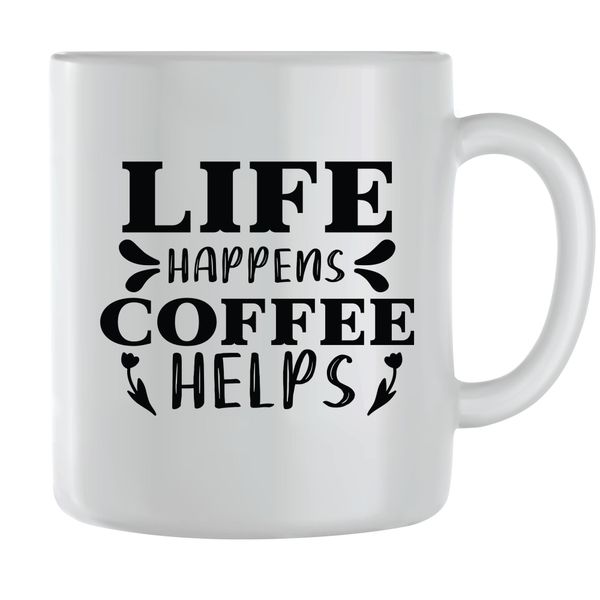 Life Happens Coffee Mugs for Men Women Trendy Graphic Saying Cup Present118
