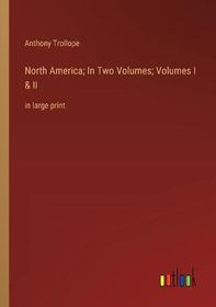 North America; In Two Volumes; Volumes I & II: in large print | Shop