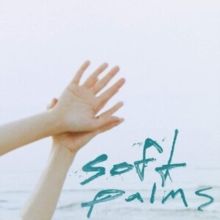 Soft Palms (CD / Album)