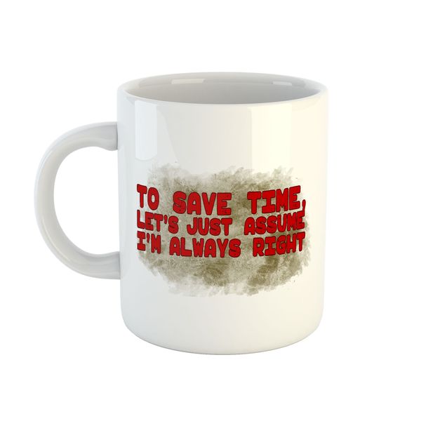 Mug Sarcastic - To Save Time