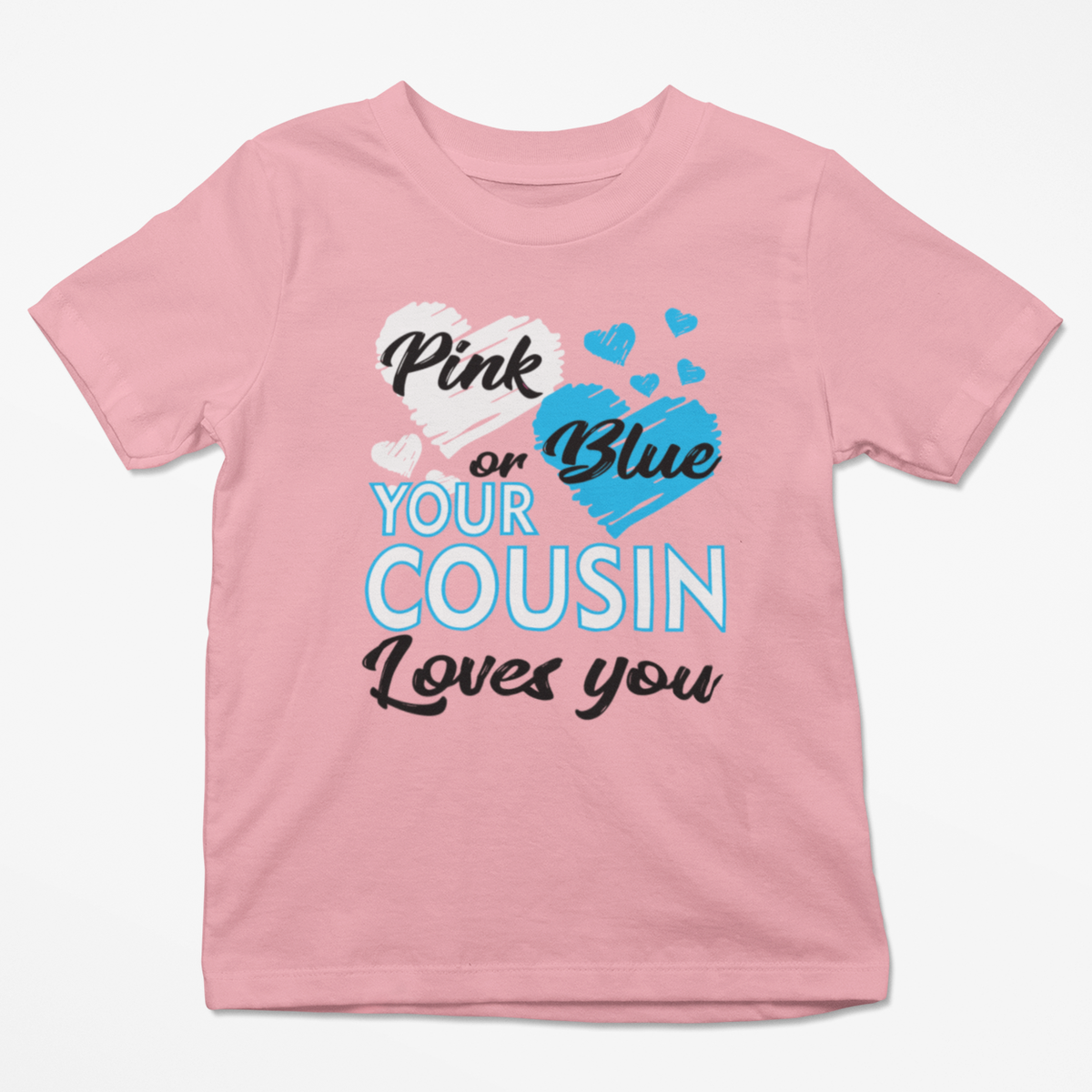 Pink Or Blue Your Cousin Loves You Gender Reveal Party Kids T-Shirt ...