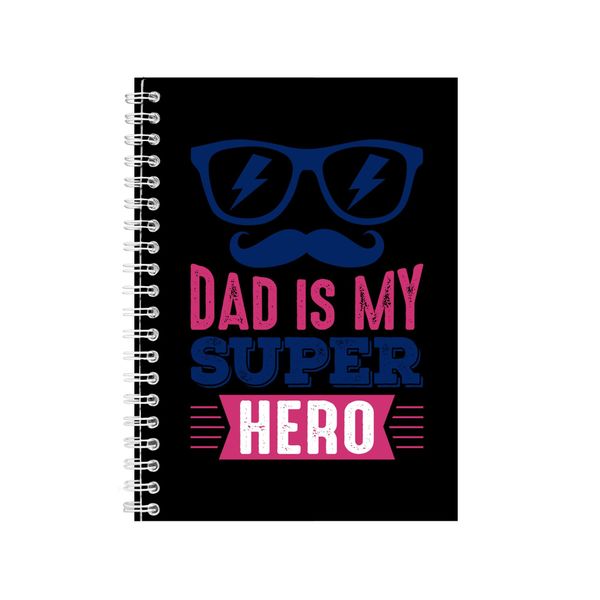 Dad Is My Super Hero Notebook Father's Day Gift Idea A4 Notepad 137