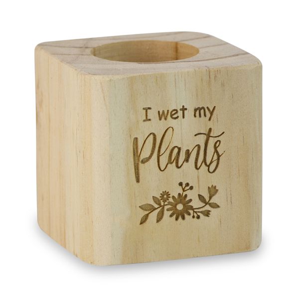 Plant Holder - Natural Wood - Engraved - I Wet My Plants - 7cm x 7cm x 7cm