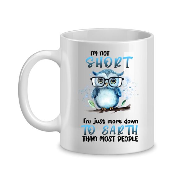 Short Owl Coffee Mugs with Funny Jokes Graphic Animal Sayings Design Cup072