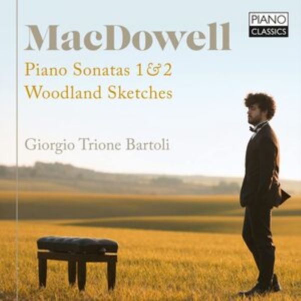 MacDowell: Piano Sonatas 1 &amp; 2/Woodland Sketches (CD / Album Digipak)