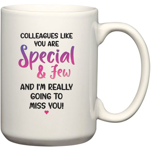 Colleagues Like You Are Special and Few Leaving Gift Coffee Mug