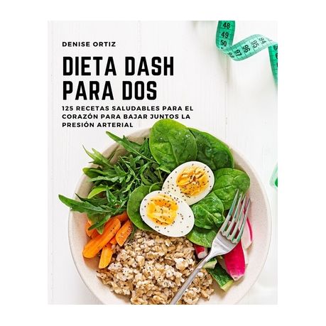 Dieta DASH para dos: 125 recetas saludables para el coraz?n para bajar  juntos la presi?n arterial | Buy Online in South Africa 