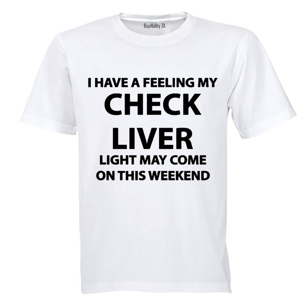Check Liver Light May Come On - Mens - T-Shirt - White