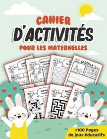 Cahier D'activit?s Pour Les Maternelles: +100 Pages De Jeux Et D ...