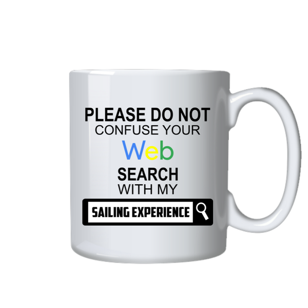 Sailing Coffee Mug - Web Search Coffee Mug With My Sailing Experience