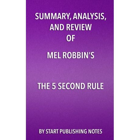 Summary Analysis And Review Of Mel Robbins S The 5 Second Rule Ebook Buy Online In South Africa Takealot Com