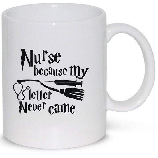 Nurse Because My Letter Never Came Harry Potter Gift Mug
