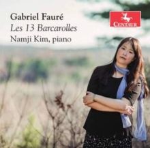 Gabriel Fauré: Les 13 Barcarolles (CD / Album (Jewel Case))