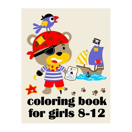 Download Coloring Book For Girls 8 12 The Coloring Pages Design For Kids Children Boys Girls And Adults Buy Online In South Africa Takealot Com