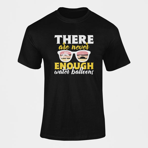 There Are Never Enough Water Balloons T-Shirt