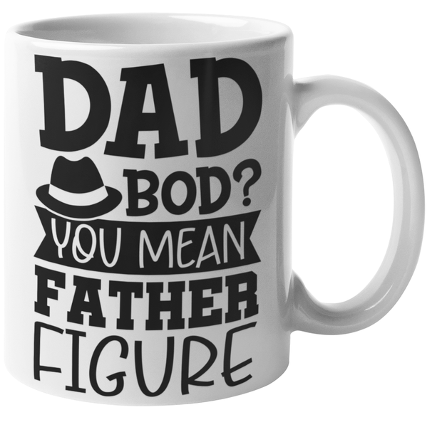 MugMania -Dad Bod? You Mean Father Figure #2 Coffee Mug