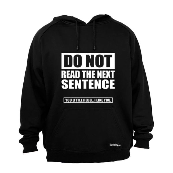 Do NOT Read the Next Sentence... - Mens - Hoodie - Black