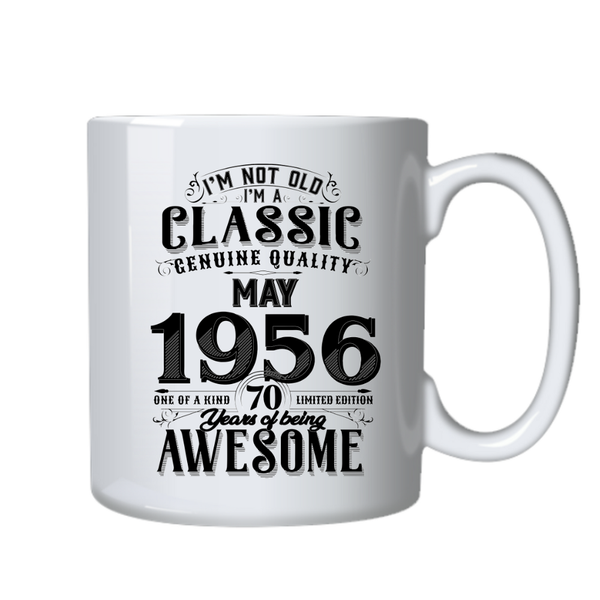 70 Years Old Born in May 1956 Birthday Gift Cup Mug