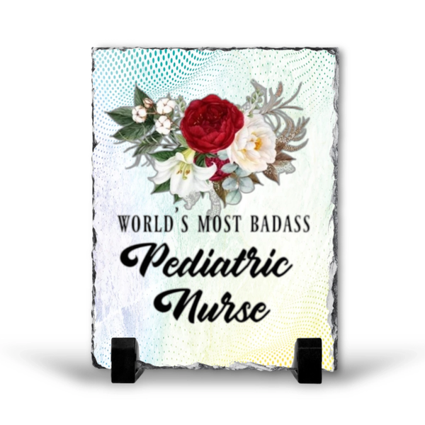 World's Most Badass Pediatric Nurse Gift Rock Slate