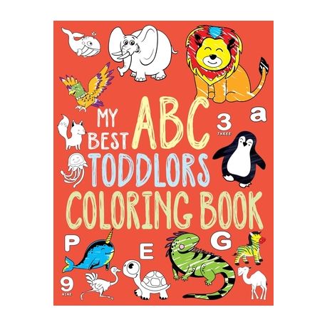 Download My Best Toddler Coloring Book Toddler Coloring Book Alphabet And Numbers Coloring Book For Kid Ages Abc Coloring Books For Toddlers Toddler Acti Buy Online In South Africa Takealot Com