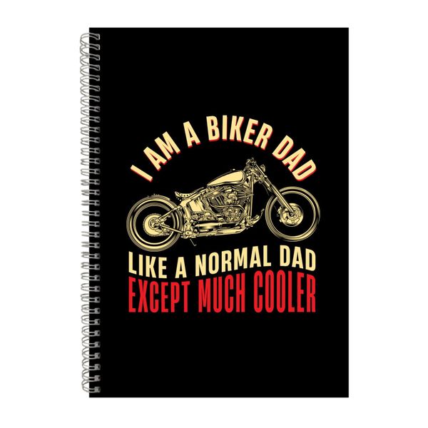 I Am A Biker Dad Notebook Father's Day Gift Idea A4 Notepad 137
