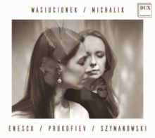Wasiucionek/Michalik: Enescu/Prokofiev/Szymanowski (CD / Album (Jewel Case))