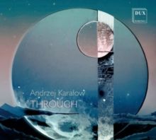 Andrzej Karalow: Through (CD / Album)