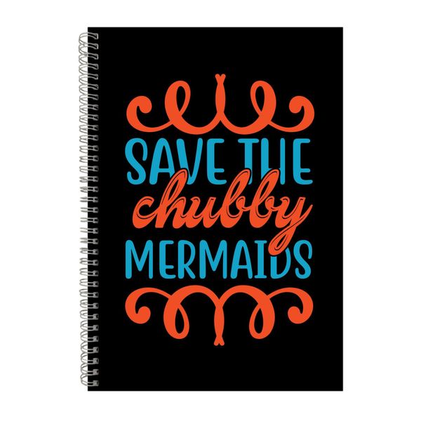 Save The Chubby Mermaids Notebook Summer Gift Idea A4 Notepad 150