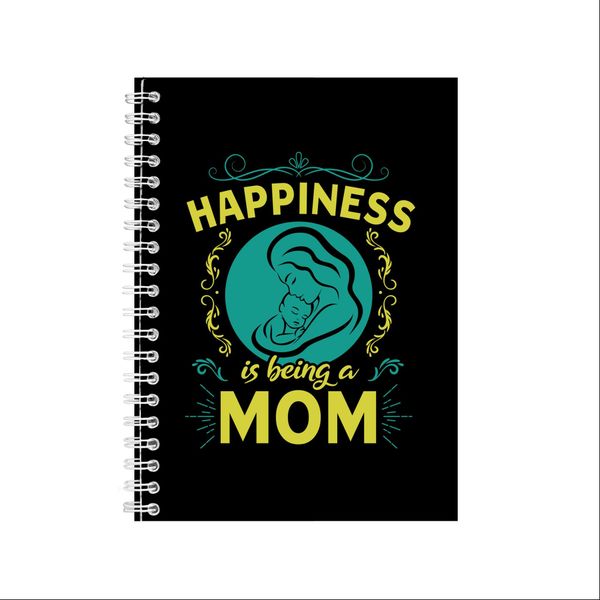 Happiness Is Being A Mom Notebook Mother's Day Gift Idea A4 Notepad 130
