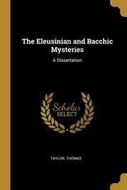 A Dissertation on the Eleusinian and Bacchic Mysteries - Wikisource, the free online library