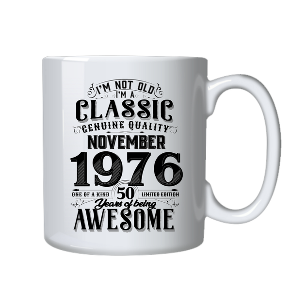 50 Years Old Born in November 1976 Birthday Gift Cup Mug