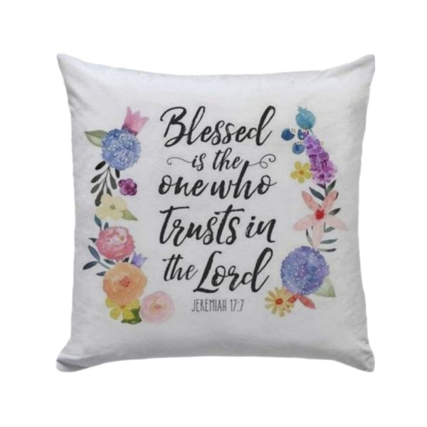 BlessedIsTheOneWhoTrustsInTheLordPillow-Mothers Day-Birthday-Christmas Gift