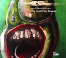 Mark Darvill-Evans: The Heart Flies Upward (CD / Album)
