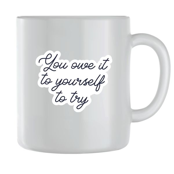 Try Coffee Mugs for Men Women Motivational Sayings Graphic Quote Cups 185