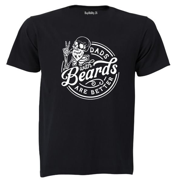 Dad Beards Are Better - Adults - T-Shirt