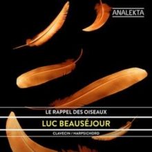 Luc Beauséjour: Le Rappel Des Oiseaux (CD / Album)