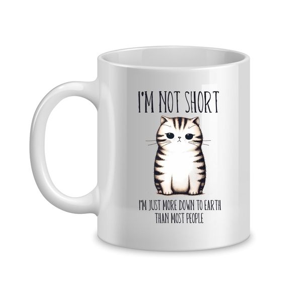Short Cat Coffee Mugs with Funny Jokes Graphic Animal Sayings Design Cup072