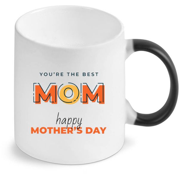 You're The Best Mom, Happy Mothers Day Color Changing Mug