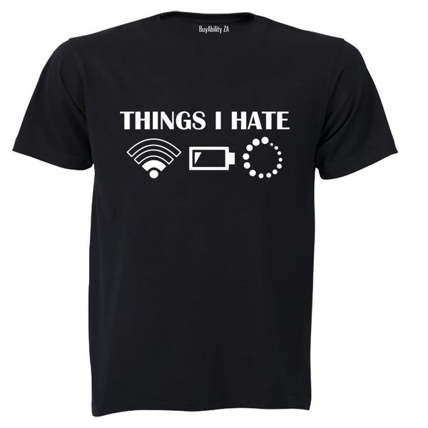 Things I Hate - Adults - T-Shirt