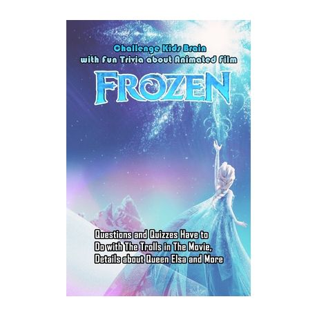 Challenge Kids Brain With Fun Trivia About Animated Film Frozen Questions And Quizzes Have To Do With The Trolls In The Movie Details About Queen El Buy Online In South Africa