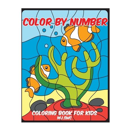 Download Color By Number Coloring Books For Kids Under The Sea Coloring Book For Kids Toddler Coloring Book Activity Book For Kids Ages 4 8 Buy Online In South Africa Takealot Com