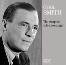 Cyril Smith: The Complete Solo Recordings (CD / Box Set)