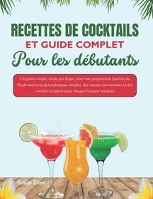 RECETTES DE COCKTAILS ET GUIDE COMPLET Pour Les D?butants | Shop Today ...