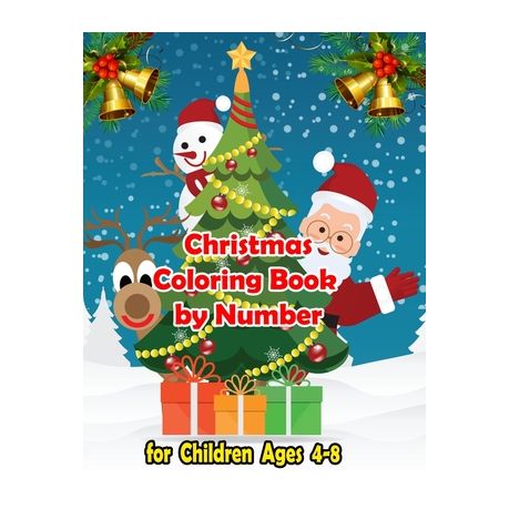 Christmas Coloring Books for kids ages 4-8: The ultimate Christmas