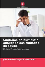 S Ndrome De Burnout E Qualidade Dos Cuidados De Sa De | Shop Today. Get ...