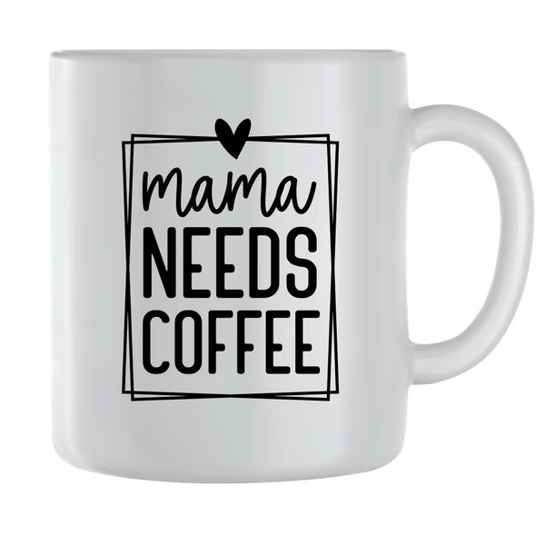 Mama needs coffee Coffee Mugs for Mothers Graphic Mom Sayings Present 066