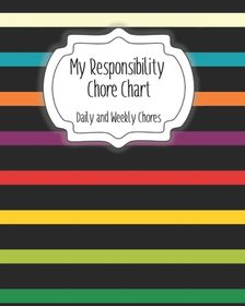 My Responsibility Chore Chart: Daily and Weekly Chores for Children ...