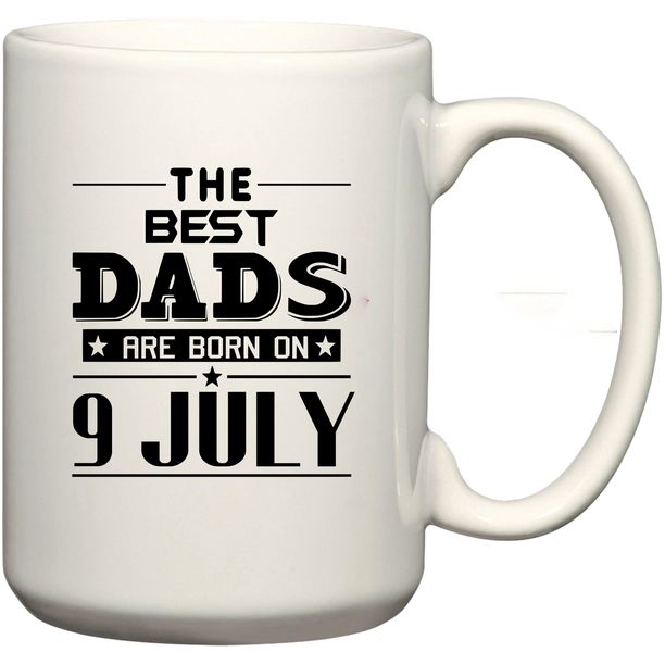 The Best Dads Are Born on 9 July Birthday Coffee Mug