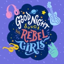 Good Night Songs for Rebel Girls (CD / Album)