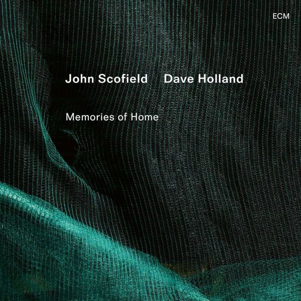 John Scofield/Dave Holland - Memories Of Home